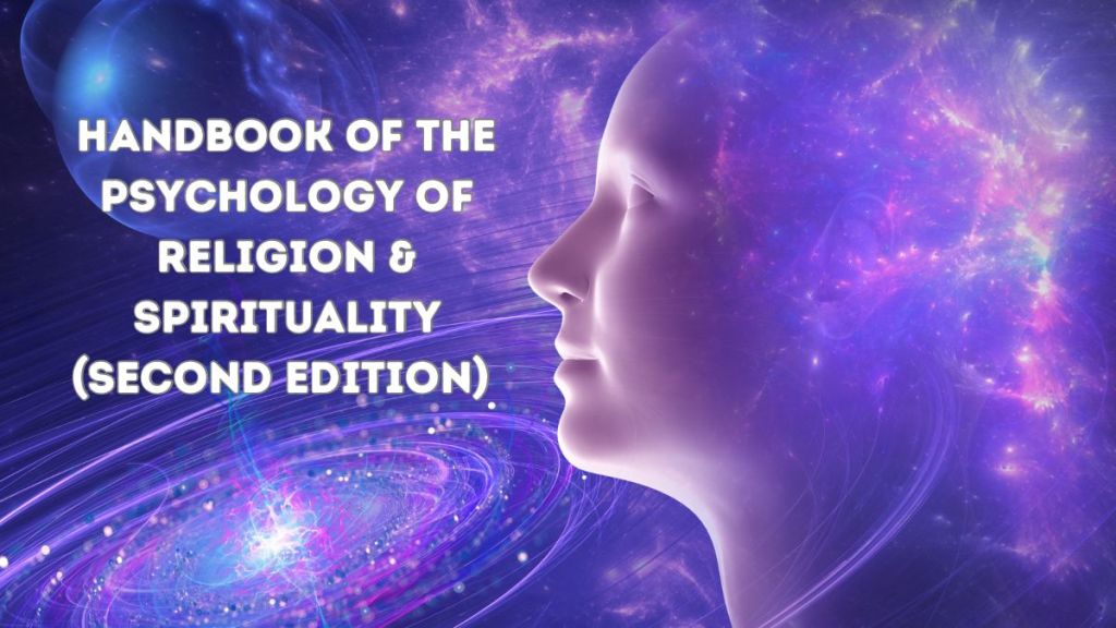 handbook of the psychology of religion and spirituality second edition